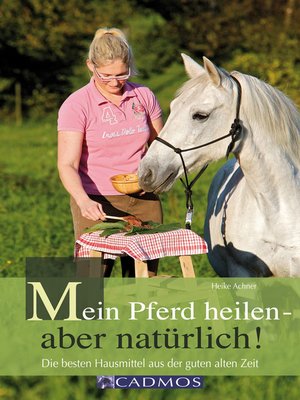 cover image of Mein Pferd heilen--aber natürlich!